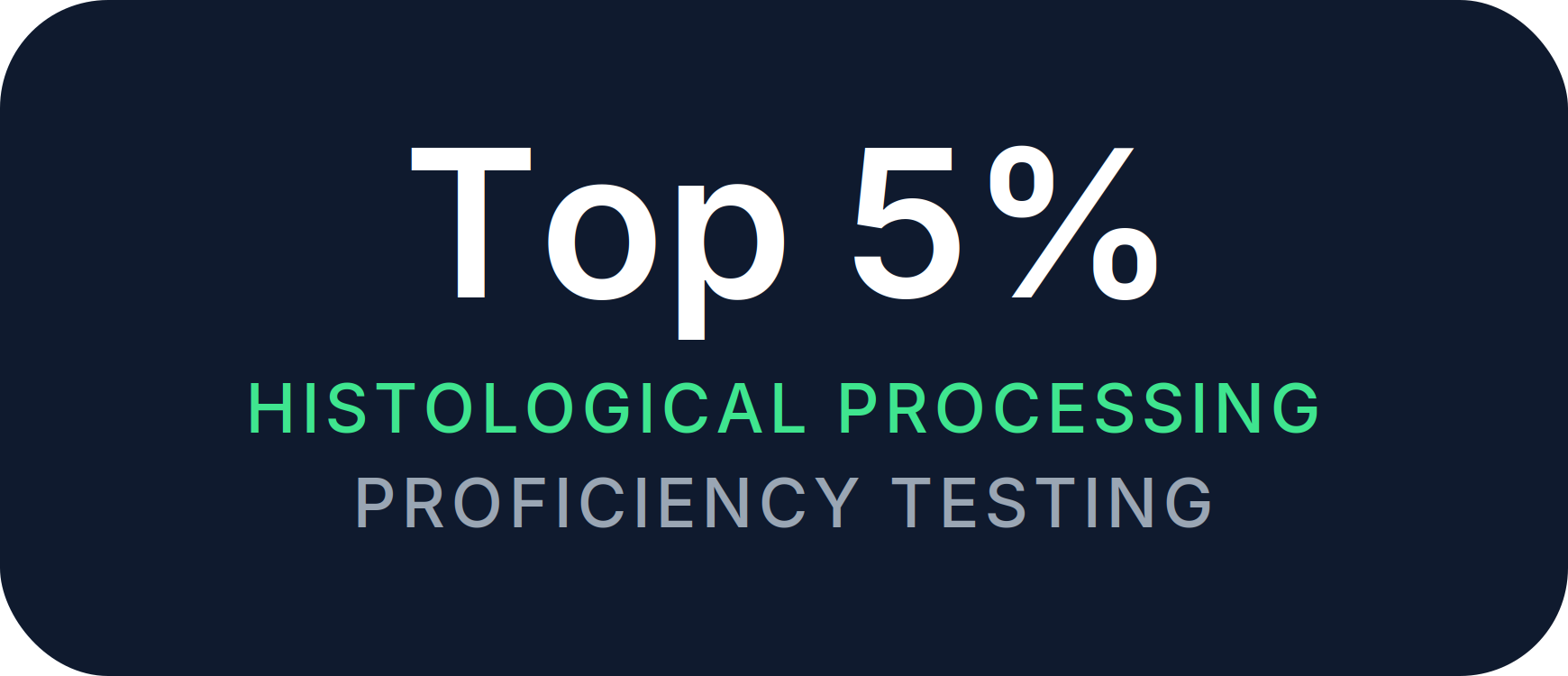 Top 5%, Histological Processing Proficiency Testing